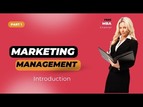 Marketing Management 1 Marketing intro Free MBA course