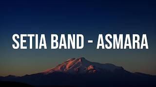 Download lagu Setia Band - Asmara ( LIRIK ) mp3