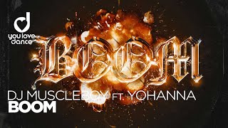 Dj Muscleboy feat. Yohanna – BOOM