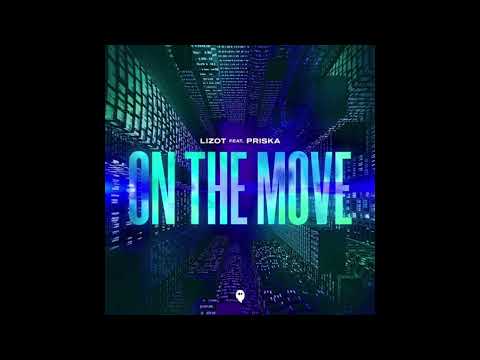 LIZOT ft Priska - On The Move (Extended Mix) SLOWED + REVERB EDIT