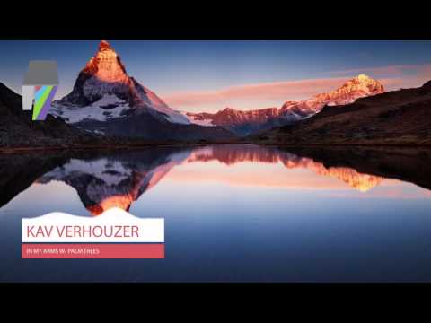 Kav Verhouzer & Palm Trees - In My Arms