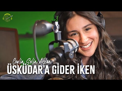Ceylin Arslan | ÜSKÜDAR'A GİDER İKEN | Doğa İçin Çalanlar Podcast