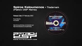 Spiros Kaloumenos - Trademark (Patrick DSP Remix)