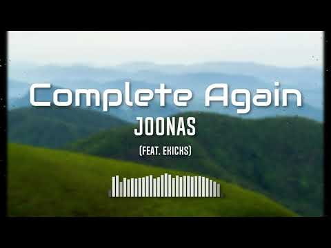 Joonas - Complete Again (Feat. Ekicks)