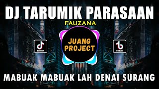 Download lagu DJ TARUMIK PARASAAN FAUZANA REMIX FULL BASS VIRAL TERBARU 2023 mp3