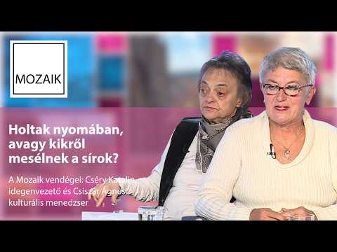 Mozaik – 2026.10.12.– Kikről mesélnek a sírok? – vendégek: Cséry Katalin és Csiszár Ágnes