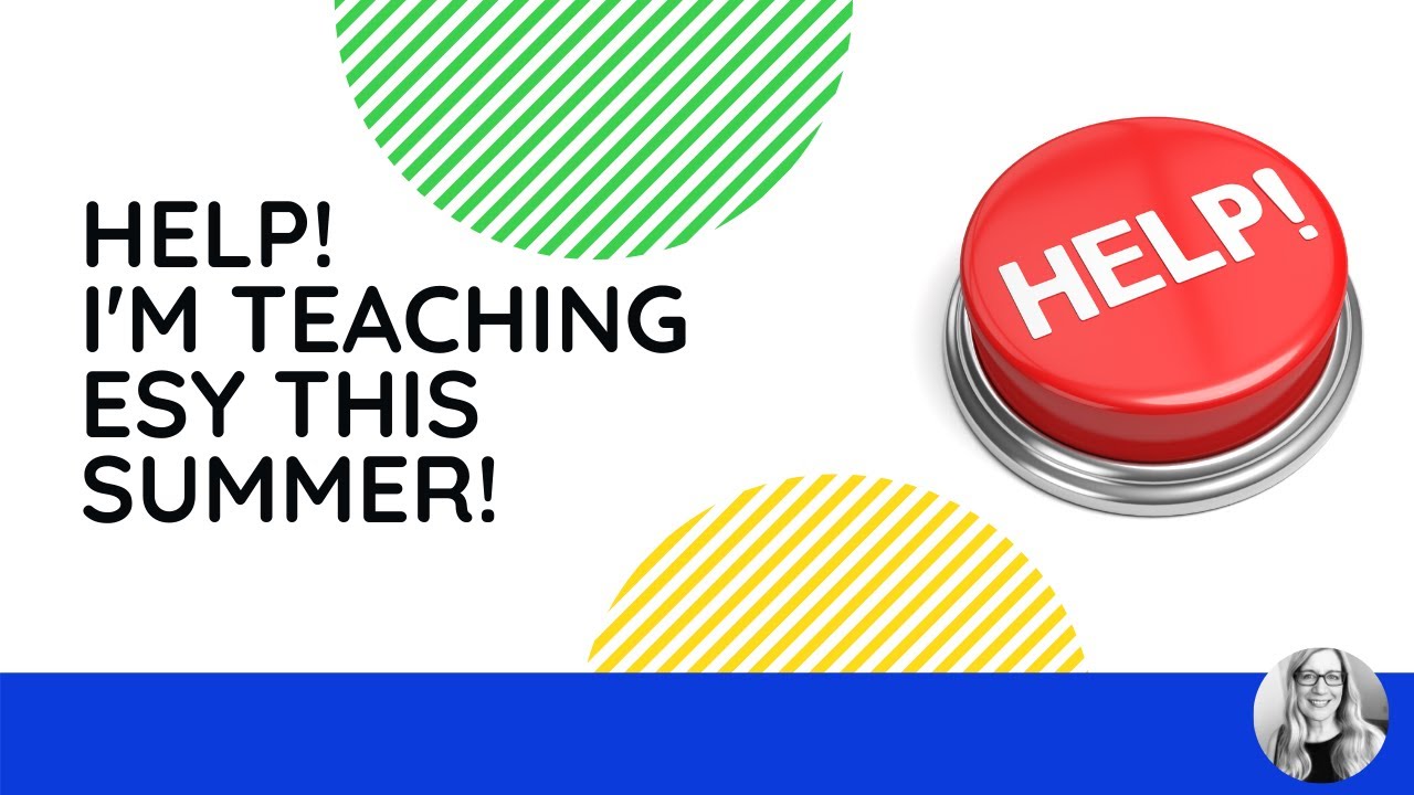 Help! I'm teaching ESY this summer!