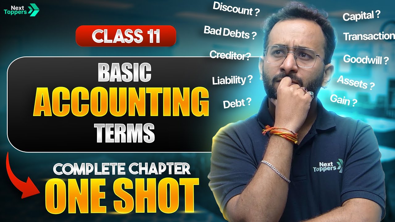 Basic Accounting Terms One Shot - NCERT Class 11 Accountancy | CBSE 2026-27