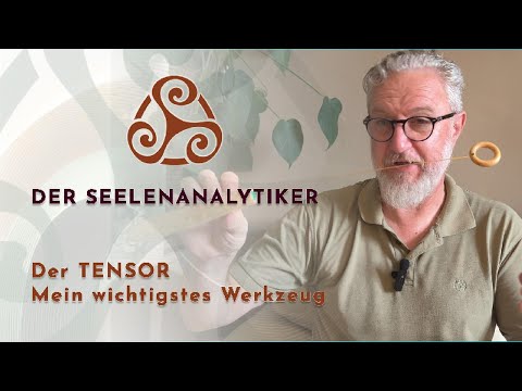 Der Tensor - mein wichtigstes Werkzeug (und wie du lernen kannst, ihn selbst zu benutzen)
