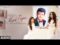Mere Papa Full Song Tulsi Kumar Khushali Kumar Jeet Gannguli T Series