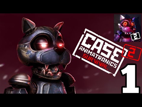 CASE 2: Animatronics Mobile - Gameplay Part 1 - Episode 1 (Android)