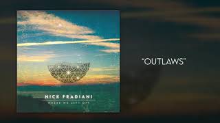 Nick Fradiani - Outlaws (Audio)