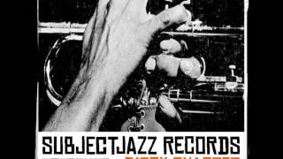 Subjectjazz Records - Dirty Quartet Part III