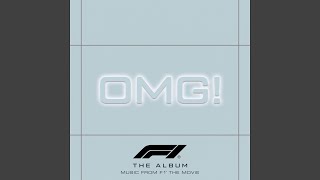 OMG! (From F1® The Movie)