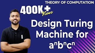 Lec-59: Turing Machine for a^nb^nc^n | Design Turing Machine