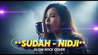 Download lagu AKHIRNYA BISA MOVE ON!! | NIDJI - SUDAH (COVER SLOW ROCK VERSION BIKIN LEGOWO) mp3