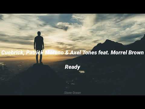 Cuebrick, Patrick Moreno & Axel Jones feat. Morell Brown - Ready (Sub Español)