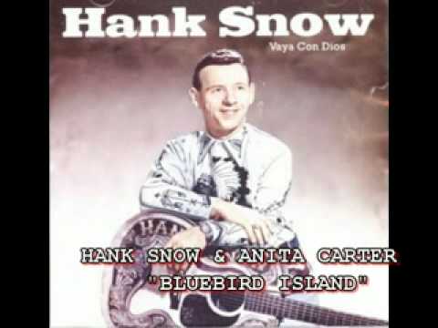 HANK SNOW & ANITA CARTER - BLUEBIRD ISLAND