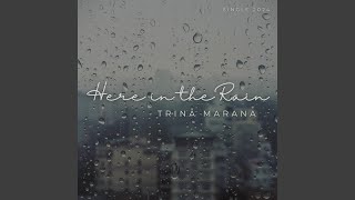 Here in the Rain