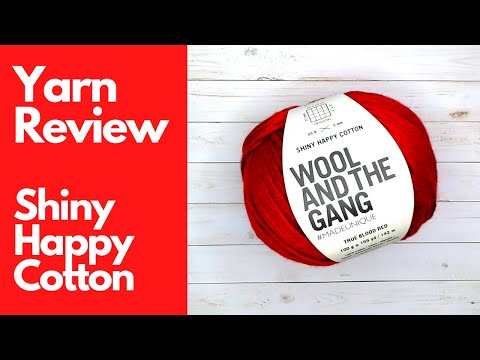 Shiny Happy Cotton Yarn Review | Wool and the Gang | Crochet College