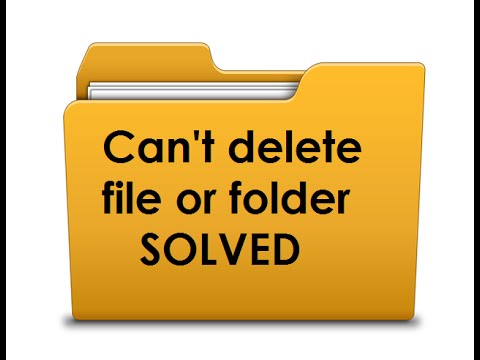 How To Delete File Or Folder That Won't Delete [SOLVED]