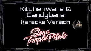 Stone Temple Pilots • Kitchenware &amp; Candybars (CC) 🎤 [Karaoke] [Instrumental Lyrics]
