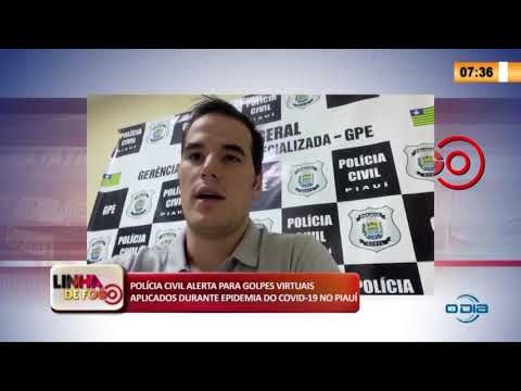 LINHA DE FOGO 20 03 2020 POLíCIA CIVIL ALERTA PARA GOLPES VIRTUAIS APLICADOS DURANTE PANDEMIA