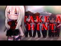 Take A Hint Gcmv Glmv Gacha Club Music Video