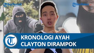 KRONOLOGI LENGKAP Rumah Ayah Clayton Dirampok, Pelaku Lakukan Ini untuk Pancing Michael Rendy Keluar