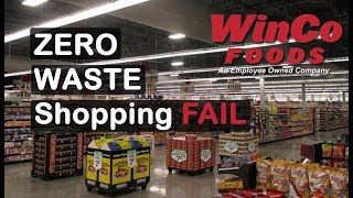 ZERO WASTE FAIL at Winco Foods