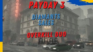 PAYDAY 3 OVERKILL DUO : DIAMANTS SALES #2