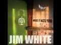 Jim White - Chase the Dark Away