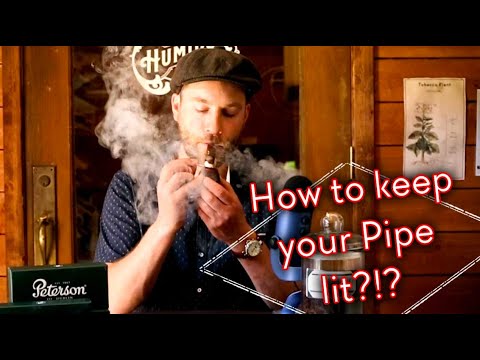 How to keep your pipe lit