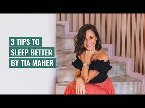 3 tips to sleep better at night by Tia Maher