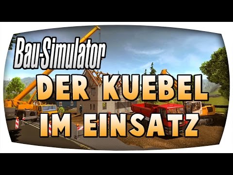 Der Kübel im Einsatz #48 ♛ BAU SIMULATOR 2015 ♛ Let's Play Bau Simulator 2015