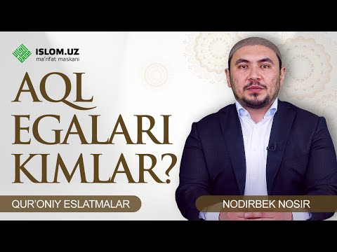 Aql egalari kimlar? | Qur'oniy eslatmalar ko'rsatuvining 5-soni
