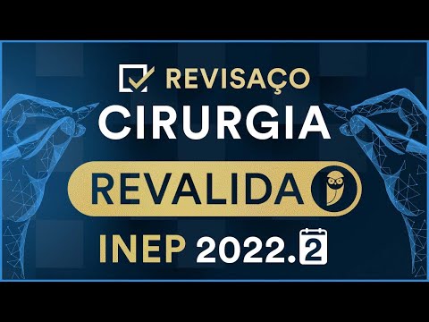 Revisaço de CIRURGIA Revalida INEP 2022.2 - Semana Especial Revalida INEP 2022.2