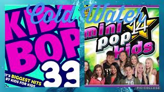 Cold Water - Kidz Bop + Mini Pop Kids Mashup