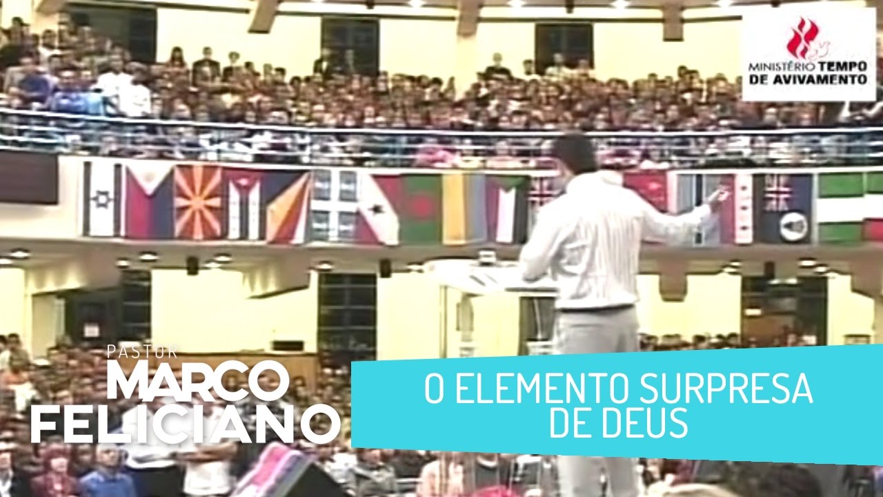 O ELEMENTO SURPRESA DE DEUS, PASTOR MARCO FELICIANO