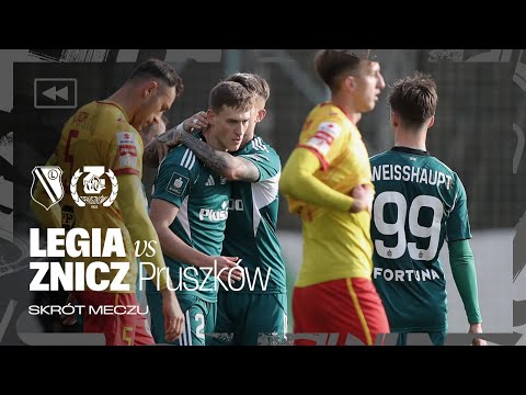 SKRÓT MECZU LEGIA WARSZAWA - ZNICZ PRUSZKÓW (4:0)