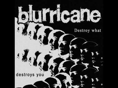 Blurricane - Destroy What Destroys You CS [2017]