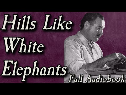 Hills Like White Elephants - Full Audiobook - Hemingway Short Story