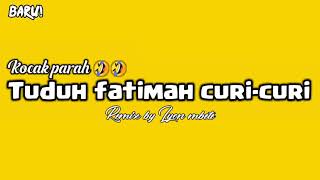 Download lagu •Lyon Mbete || TUDUH FATIMAH CURI CURI || Remix Terbaru 2021• mp3