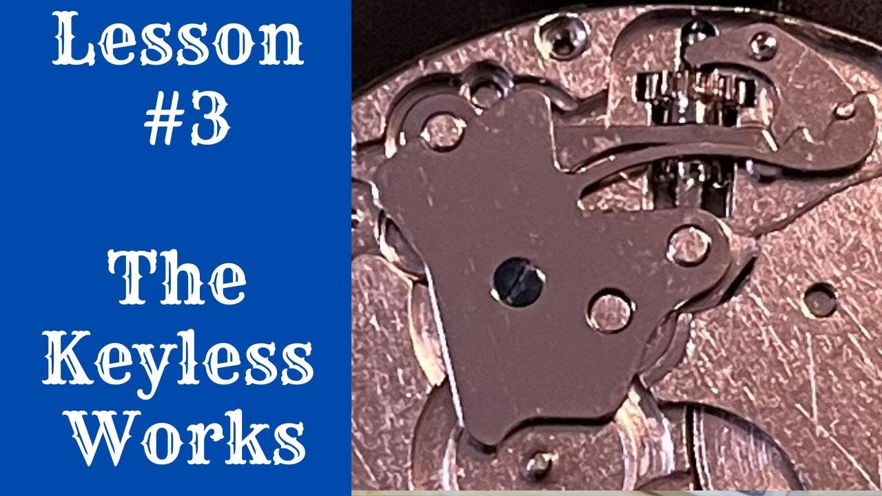 Watch Repair Lesson 3: The Keyless Works