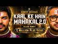Kaal Ke Hain Mahakal 2 0 Official Video Rajan Pandit Sundeep Gosswami Sawan Shiv Songs 2022