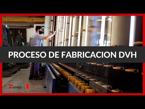 Proceso de Fabricación DVH en VITREX SA - Red Ekoglass