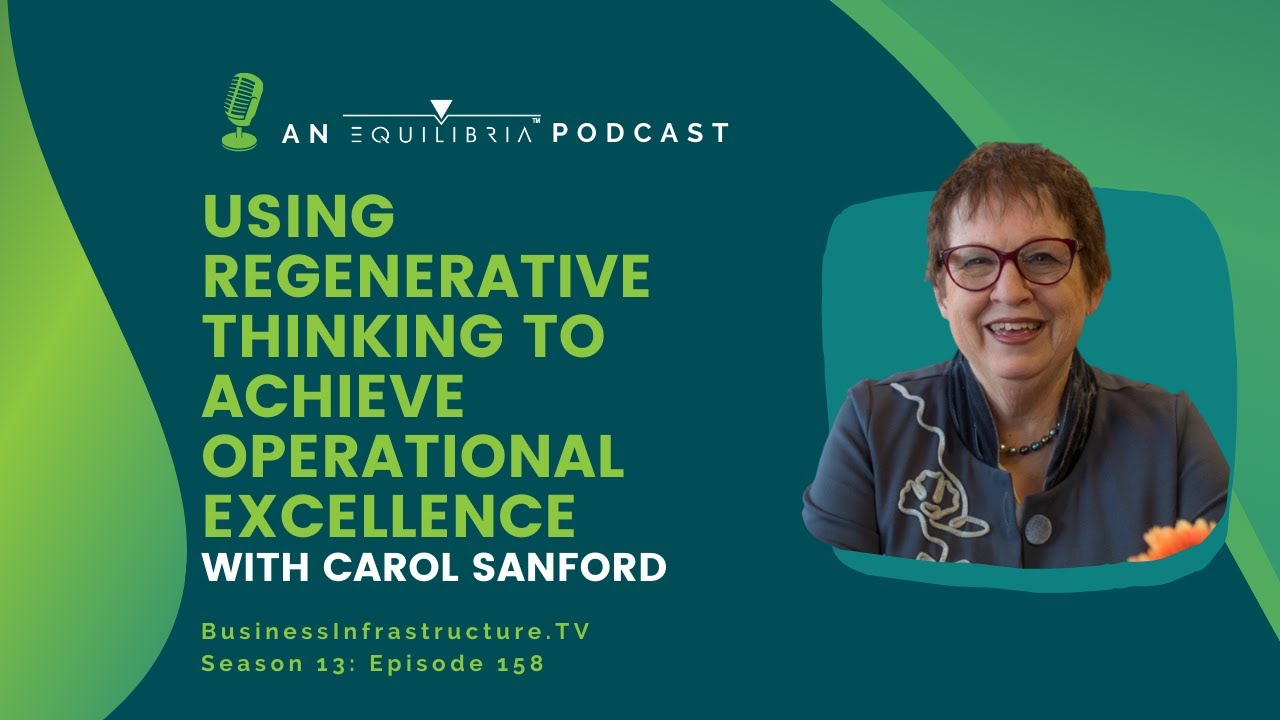 The Regenerative Mindset: A Guide to Achieve Operational Excellence with Carol Sanford