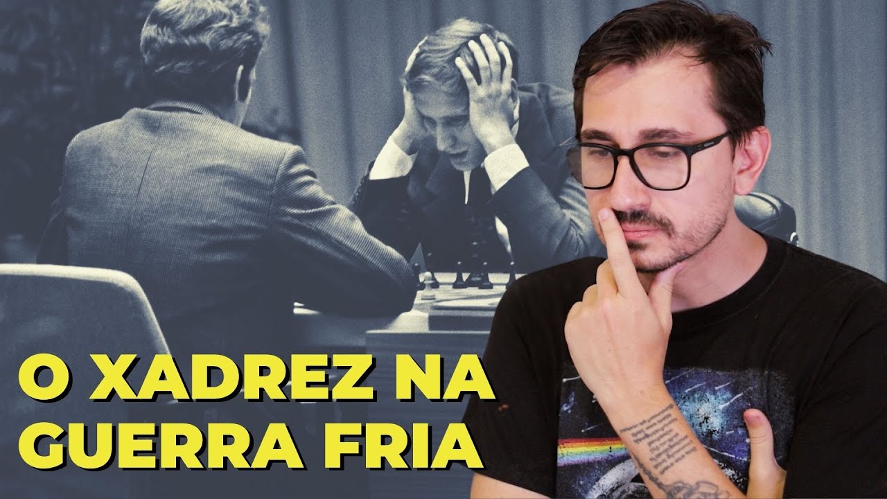 O XADREZ NA GUERRA FRIA || VOGALIZANDO A HISTÓRIA