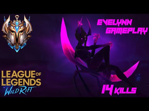 EVELYNN IS STILL S+ CHAMP| GM/CHALLENGER ELO GAMEPLAY | LOL WILD RIFT