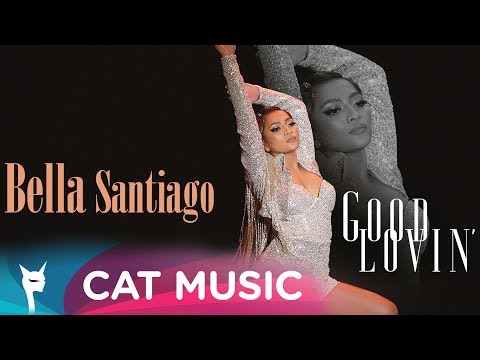 Bella Santiago - Good Lovin'